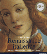 La Renaissance italienne. Architecture, peinture, sculpture, dessin