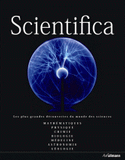 Scientifica. Guide du monde des sciences