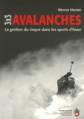 Avalanches 3x3. La gestion du risque dans les sports d'hiver