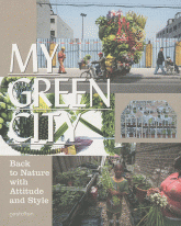 My green city. Back to Nature with Attitude and Style