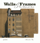 Walls & Frames. Fine Art from the Streets