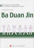 Ba Duan Jin. Le Qigong pour la santé
avec 1 DVD