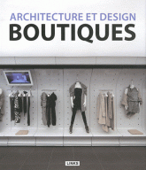Boutiques. Architecture et design