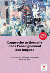 L'approche actionnelle dans l'enseignement des langues. Onze articles pour mieux comprendre et faire le point