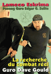 Lameco Eskrima Punong Guro Edgar G. Sulite. La recherche du combat réel