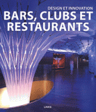 Bars, clubs et restaurants. Design et innovation