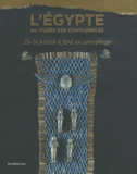L'Egypte au Musée des Confluences. De la palette à fard au sarcophage