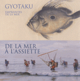 Gyotaku, empreintes de la mer. De la mer à l'assiette