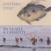 Gyotaku, empreintes de la mer. De la mer à l'assiette