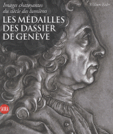 Images chatoyantes du siècle des lumières : les médailles des Dassier de Genève. Suivi d'un répertoire général illustré