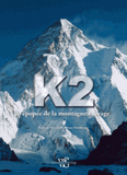 K2. L'épopée de la montagne sauvage