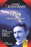 Tesla, l'éclair du génie. L'histoire et les découvertes du plus grand inventeur du XXe siècle