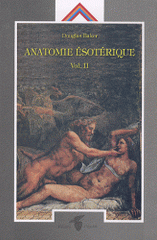 Anatomie ésotérique. Volume 2