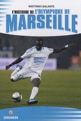 L'histoire de l'olympique de Marseille