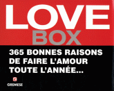 Love Box. 365 bonnes raisons de faire l'amour toute l'année...