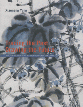 Tracing the Past, drawing the Future. Master Ink Painters in Twentieth-Century China
