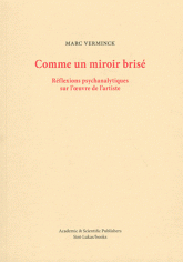 Comme un miroir brisé. Réflexions psychanalytiques sur l'oeuvre de l'artiste