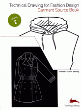 Technical Drawing for Fashion Design. Volume 2, Garment Source Book
avec 1 Cédérom