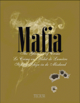 Mafia. Le Crime en Habit de Lumière. Edition Anglais-Français-Néerlandais