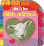 J'aime les bébés animaux. 2-3 ans