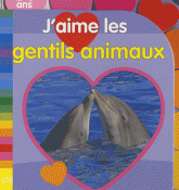 J'aime les gentils animaux