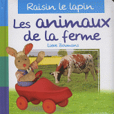 Les animaux de la ferme. Raisin le lapin