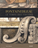 Fontainebleau. Le temps des Italiens