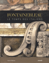 Fontainebleau. Le temps des Italiens