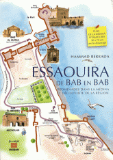 Essaouira de Bab en Bab. Promenades dans la Médina et découverte de la région