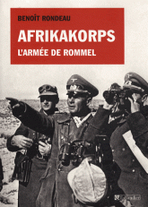 Afrikakorps. L'armée de Rommel