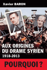Aux origines du drame syrien (1918-2013)