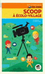 L'Eden, en mieux ! Tome 1
Scoop à Ecolo-village
