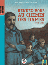 Rendez-vous au Chemin des Dames. Avril 1917