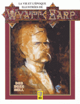 La vie et l'époque illustrées de Wyatt Earp