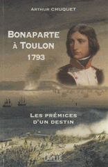 Bonaparte à Toulon 1793. Les prémices d'un destin