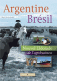 Argentine, Brésil. Nouvel Eldorado de l'agrobusiness