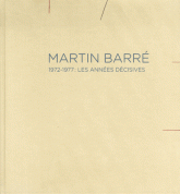 Martin Barré. 1972-1977 : les années décisives