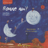 Bonne nuit. Berceuses d'ici et d'ailleurs
avec 1 CD audio