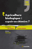 Agriculture biologique : espoir ou chimère ?