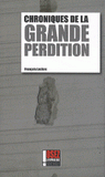 Chroniques de la grande perdition. La fin d'un monde