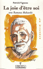 La joie d'être soi avec Ramana Maharshi. La Vivance