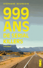 999 ans de serial killers