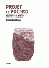 Projet El Pocero. Dans une ville fantôme de la crise espagnole
