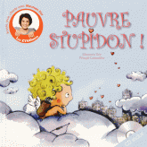 Pauvre stupidon !
avec 1 Cédérom