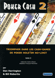 Poker Cash. Tome 2, Triompher dans les Cash Games de poker Hold'em No-limit